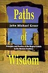 Paths of Wisdom: Principles and Practice of the Magical Cabala in the Western Tradition