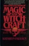 The Complete Book of Magic and Witchcraft The Complete Book of Magic and Witchcraft