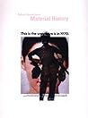 A Material History A Material History