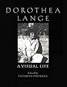Dorothea Lange: A Visual Life