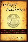 Secret Societies: Inside the World's Most Notorious Organizations (Hardcover)