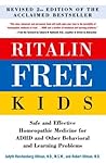Ritalin-Free Kids: Safe and Effective Homeopathic Medicine for ADHD and Other Behavioral and Learning Problems