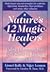 Nature's 12 Magic Healers by Lionel Rolfe