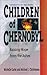 Children of Chernobyl : Rai...
