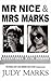 Mr Nice and Mrs Marks by Judy Marks