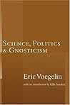Science, Politics, and Gnosticism