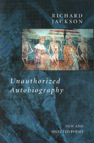 Unauthorized Autobiography: New and Selected Poems (Paperback)