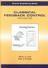 Classical Feedback Control: With MATLAB (Automation and Control Engineering)