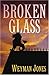 Broken Glass by Weyman Jones