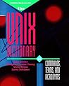 The Unix Dictionary of Commands, Terms, and Acronyms The Unix Dictionary of Commands, Terms, and Acronyms