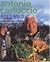 Antonio Carluccio Goes Wild: 120 Recipes for Wild Food from Land and Sea