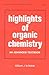 Highlights of Organic Chemistry: An Advanced Textbook (Studies in Organic Chemistry)