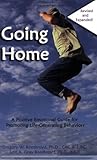 Going Home: A Positive Emotional Guide for Promoting Life-Generating Behaviors Going Home: A Positive Emotional Guide for Promoting Life-Generating Behaviors