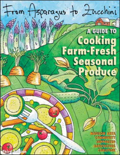 From Asparagus to Zucchini: A Guide to Cooking With Farm-Fresh Produce (Paperback)
