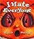 I Hate Everyone by Mij Kelly