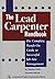 Lead Carpenter Handbook: The Complete Hands On Guide To Successful Job Site Management