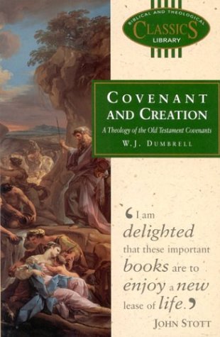 Covenant and Creation: A Theology of the Old Testament Covenants (Paperback)