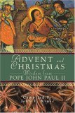 Advent and Christmas Wisdom From Pope John Paul II: Daily Scripture and prayers Together With Pope John II's Own Words (Paperback)
