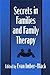 Secrets in Families and Family Therapy by Evan Imber-Black Secrets in Families and Family Therapy by Evan Imber-Black