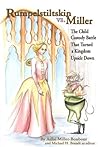 Rumpelstiltskin vs. Miller: The Child Custody Battle That Turned a Kingdom Upside Down Rumpelstiltskin vs. Miller: The Child Custody Battle That Turned a Kingdom Upside Down