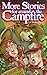 More Stories for Around the Campfire