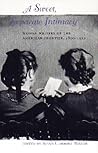 A Sweet, Separate Intimacy: Women Writers of the American Frontier, 1800-1922