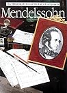Mendelssohn (The Illustrated Lives of the Great Composers) Mendelssohn (The Illustrated Lives of the Great Composers)