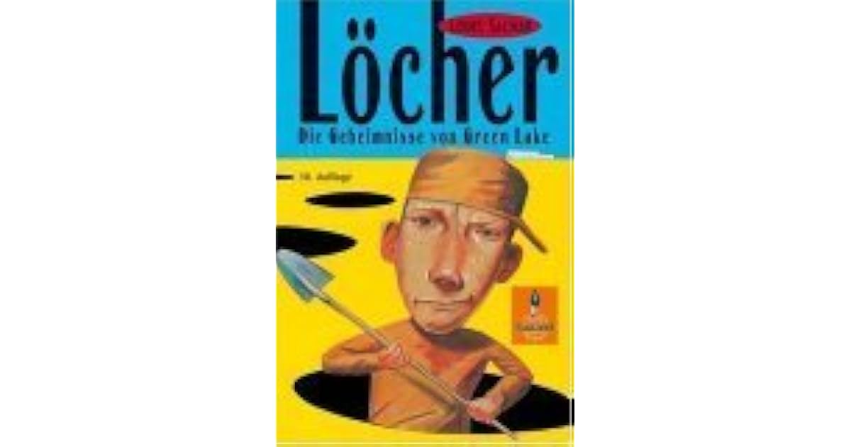 Löcher Die Geheimnisse Von Green Lake Lösungen Löcher. Die Geheimnisse von Green Lake. by Louis Sachar