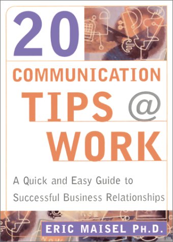 20 Communication Tips at Work: A Quick and Easy Guide to Successful Business Relationships (Paperback)