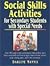 Social Skills Activities for Secondary Students With Special Needs