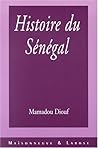 Histoire du Sénégal: Le modèle islamo-wolof et ses périphéries (French Edition) Histoire du Sénégal: Le modèle islamo-wolof et ses périphéries (French Edition)