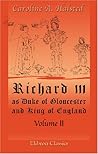 Richard III, as Duke of Gloucester and King of England by Caroline Amelia Halsted