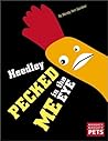 Naughty Naughty Pets: Heedley Pecked Me in the Eye