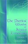 The Poetical Works of Alfred Tennyson: Volume 1: Idylls of the King. - Maud The Poetical Works of Alfred Tennyson: Volume 1: Idylls of the King. - Maud