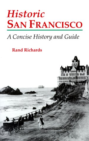 Historic San Francisco: A Concise History and Guide (Paperback)