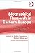 Biographical Research in Eastern Europe: Altered Lives and Broken Biographies