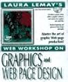 Graphics & Web Page Design (Laura Lemay's Web Workshop Series)