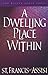 A Dwelling Place Within: 60 Reflections from the Writings of St. Francis (The Saints Speak Today)
