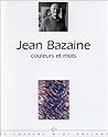 Jean Bazaine couleurs et mots
