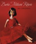 Barbie Millicent Roberts: An Original (Hardcover)