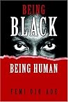 Being Black Being Human