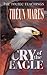 Cry of the Eagle: The Toltec Teachings Volume 2