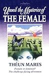 Unveil the Mysteries of the Female