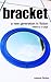 Bracket: A New Generation in Fiction