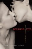 Bedroom Eyes: Stories of Lesbians in the Boudoir (Paperback)