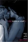 Love Shook My Heart 2: Lesbian Love Stories