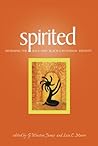 Spirited: Affirming the Soul And Black Gay/lesbian Identity
