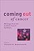 Coming Out of Cancer: Writi...