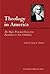Theology in America by Sydney E. Ahlstrom