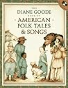 The Diane Goode Book of American Folk Tales and Songs (Picture Puffins)